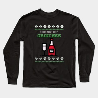 Drink Up Grinches It's Christmas Long Sleeve T-Shirt